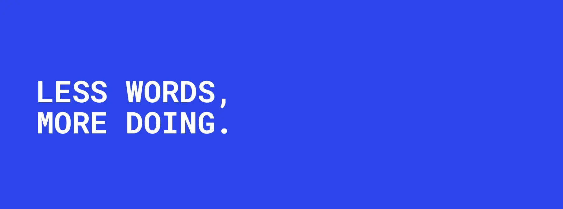 Web Designers - less words, more doing